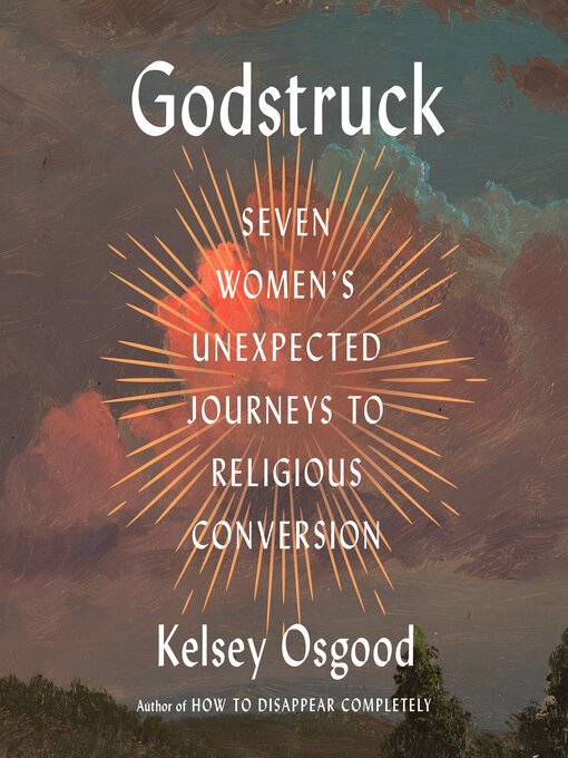 Title details for Godstruck by Kelsey Osgood - Wait list